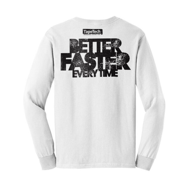Better Faster White Long-sleeve T-shirt - TapeTech Tool Company